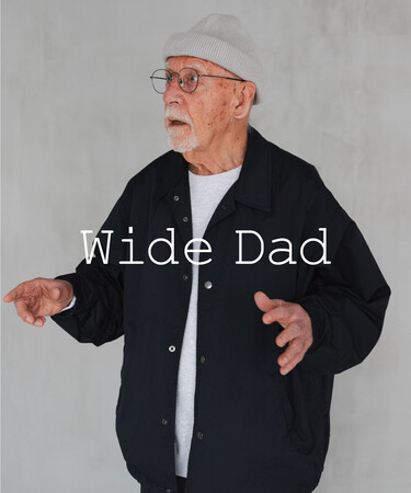 Wide Dad 「クールなDadの等身大な着こなしを」アーバンリサーチによるワイドサイズコレクション、2025 SSローンチ