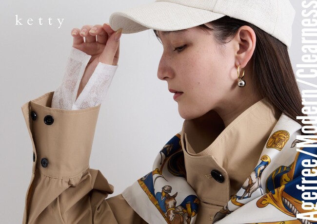【Ketty（ケティ）】2025年春、コンセプトを新たに始動。ファッションアクセサリーから新しい季節を迎えて。