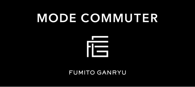 アジアを主軸に躍進する『MODE COMMUTER』が日本初上陸FUMITO GANRYUとのコラボコレクションも同時発表
