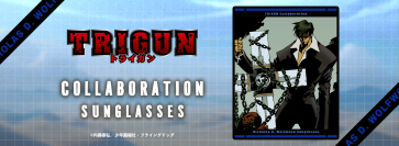 TRIGUN　ニコラス・D・ウルフウッドサングラス　内藤泰弘先生監修3月29日より　執事眼鏡eyemirrorにて販売開始！