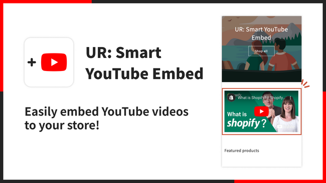 【海外向け】EC アプリ「UR: Smart YouTube Embed」を株式会社 UnReact がリリース