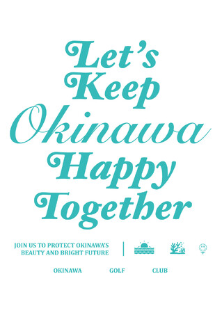 Let's keep OKINAWA Happy together!!4/22世界アースデイに「SAVE THE CORALチャリティーゴルフコンペ」を沖縄で開催。