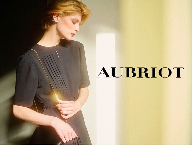【AUBRIOT】タイムレスな魅力を放つブランド「AUBRIOT（オブリオ）」が4月16日(水)より松屋銀座にてPOP UP SHOPを開催