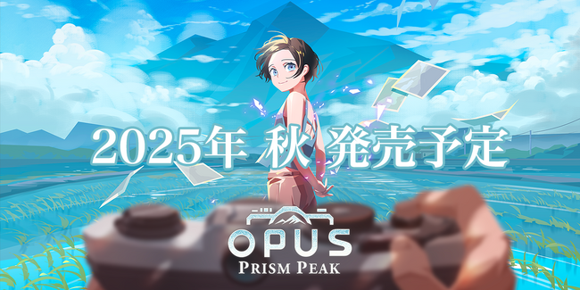 『OPUS: Prism Peak』の新トレーラー「Official Gameplay Trailer」を公開&発売時期が2025年・秋に決定！