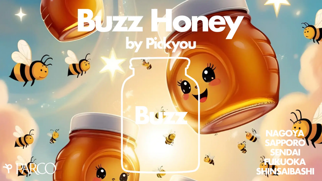 全国計５都市のPARCOで約90名のインフルエンサーと大規模フリーマーケット「Buzz Honey by Pickyou」を開催。