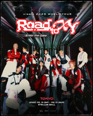 ポスタービジュアル解禁！ぴあ先行・WOWOW WEB会員先行受付開始！ 『xikers 2025 WORLD TOUR [Road to XY : Enter the Gate] IN TOKYO』
