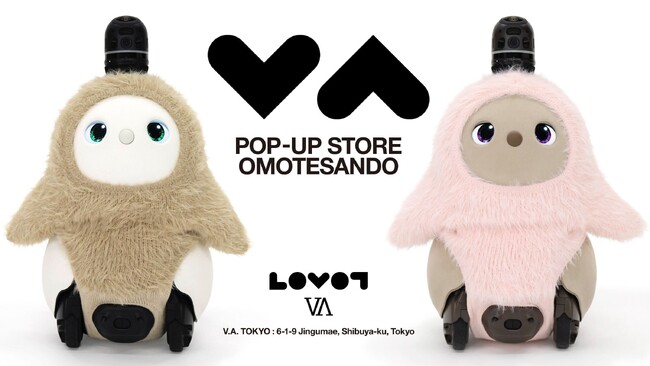 『LOVOT』×「V.A.」がコラボレーション！限定グッズの販売や『LOVOT』とのふれあいを提供するポップアップストアが5月31日～6月8日の期間限定で開催！