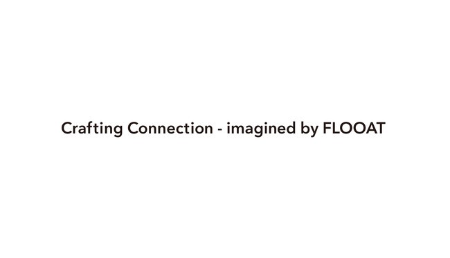 FLOOATと考える“つながり”の形 シフト可能なワークプレイス