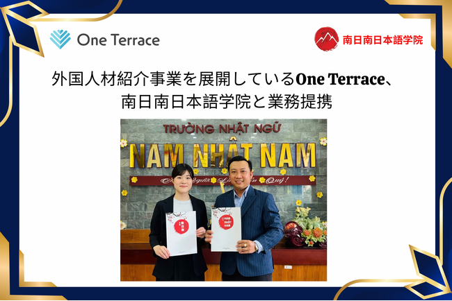 外国人材紹介事業を展開しているOne Terrace、ベトナム・ドンナイ省の南日南日本語学院と業務提携