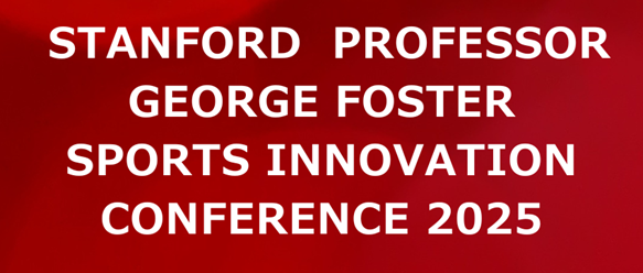 「Stanford Professor George Foster Sports Innovation Conference」 2025年6月18日に東京で開催決定