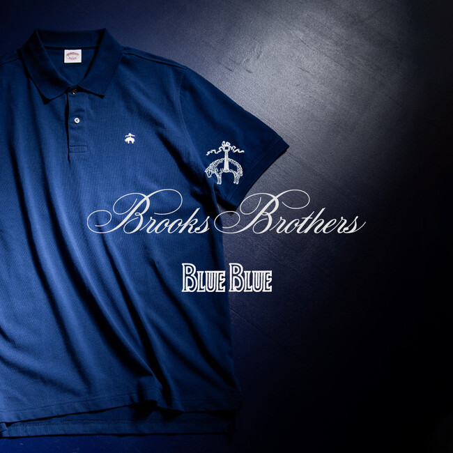 【BLUE BLUE】Brooks Brothersとの上質な別注ポロシャツが6月中旬に登場