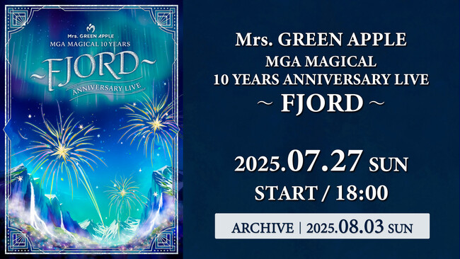 Mrs. GREEN APPLEのデビュー10周年ライブ『MGA MAGICAL 10 YEARS ANNIVERSARY LIVE ～FJORD～』Leminoで生配信＆1日限定アーカイブ配信決定！
