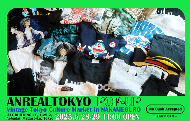 「ANREAL TOKYO」初のPOP-UPが中目黒で開催。90年代アーカイブTシャツとカルチャーが交差する2日間。