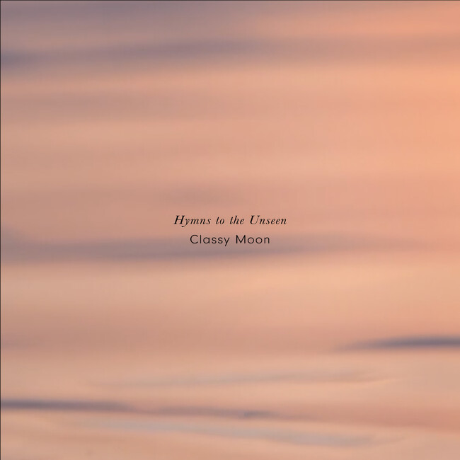 “静かな贅沢”を求める今、Classy Moonが贈る癒しのピアノ作品『Hymns to the Unseen』配信開始