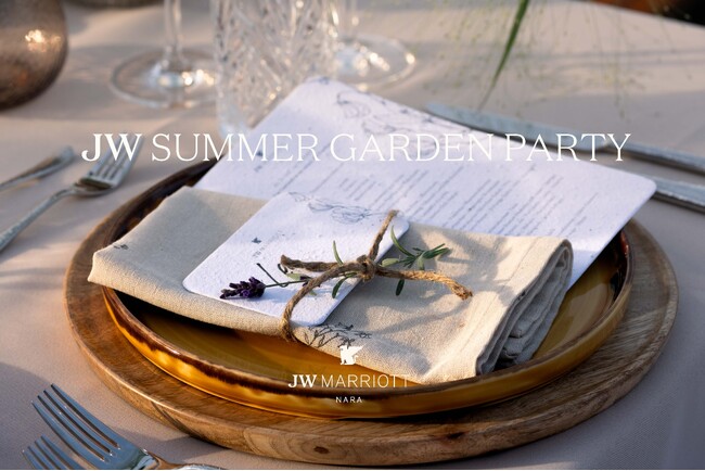 【JWマリオット・ホテル奈良】自然とつながるマインドフルな晩餐会　国内初「JW サマーガーデンパーティー」開催