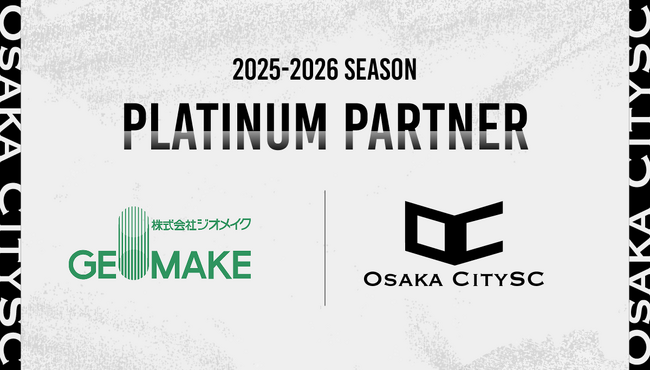 【OsakaCitySC】株式会社ジオメイクと2025-2026シーズンのプラチナパートナー継続契約を締結