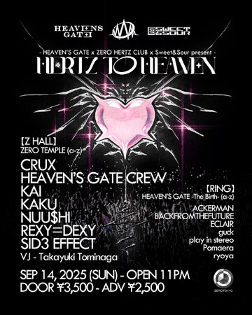日本のBass Musicシーンを牽引するZERO HERTZ CLUB、独自のカルチャーを発信するSWEET&SOUR、メロディックかつ多彩なサウンドで注目を集めるHEAVEN’S GATEが集結！