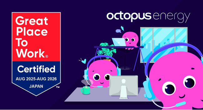 オクトパスエナジー、世界約170カ国・21,000社超の企業調査を行うGPTWの「働きがいのある会社」に初認定！
