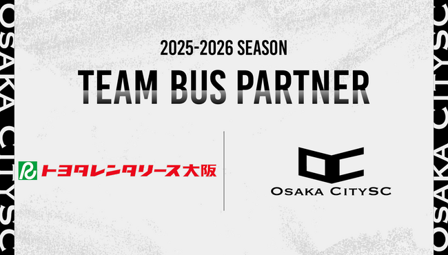 大阪市からJリーグ入りを目指す「OsakaCitySC」が株式会社トヨタレンタリース大阪と2025-2026シーズンのチームバスパートナー契約を締結