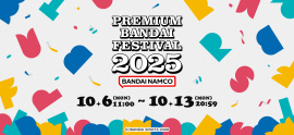 PREMIUM BANDAI FESTIVAL 2025 PREMIUM BANDAI FESTIVAL 2025
