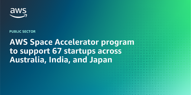 Fusic、「AWS Space Accelerator:APJ 2025」支援を本格始動