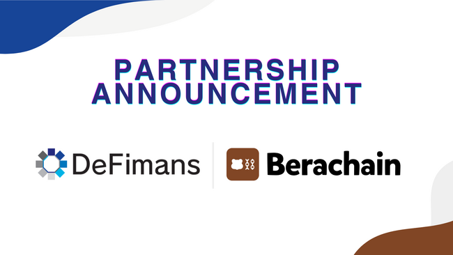 web3プロフェッショナルファームDeFimans、L1ブロックチェーン「Berachain」と戦略的パートナーシップを締結