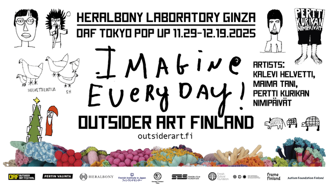 フィンランドで活動する団体Pertin Valintaを迎え、展示「IMAGINE EVERYDAY! Outsider Art Finland」をヘラルボニー銀座ギャラリーにて11月29日より開催