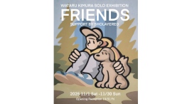 WATARU KIMURA 個展「FRIENDS」開催のお知らせ― 香りとアートが共鳴する、ひと月限りの特別な空間 ―