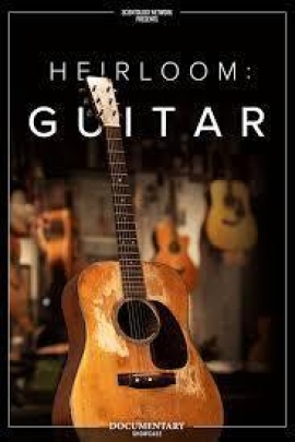 ドキュメンタリー・ショーケース『エアルーム: ギター』11月8日(土) サイエントロジー・ネットワークにて放映 ドキュメンタリー・ショーケース『エアルーム: ギター』11月8日(土) サイエントロジー・ネットワークにて放映