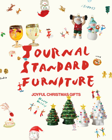 JOURNAL STANDARD FURNITURE クリスマス キャンペーン “JOYFUL GIVING GIFT”