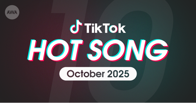 =LOVEの「超特急逃走中」やiLiFE!の「会いにKiTE!(2025ver.)」など、10月にTikTokで話題を集めた「HOT SONG」プレイリストを「AWA」で公開