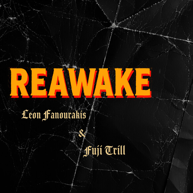 Leon Fanourakis × FUJI TRILL、強力タッグによる新曲『REAWAKE』をリリース。ダンスチーム FULLCAST RAISERZの再起を鼓舞。