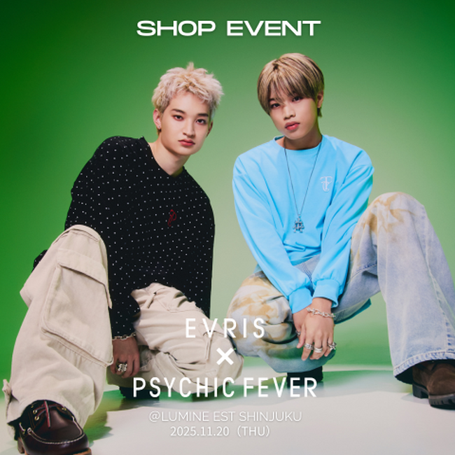 PSYCHIC FEVER（サイキックフィーバー） × EVRIS（エヴリス）初のコラボレーション発売を記念した来店イベント開催のお知らせ- 11月20日(木) LUMINE EST新宿にて開催-