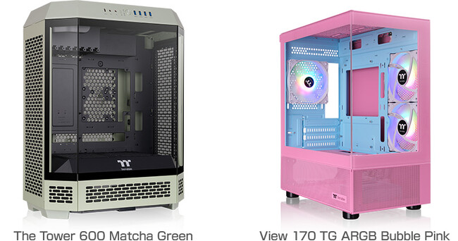 Thermaltake社製ミドルタワー型PCケース「The Tower 600 Matcha Green」、ミニタワー型PCケース「View 170 TG ARGB Bubble Pink」を発表