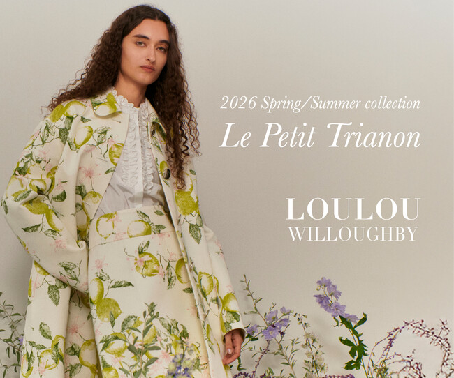 LOULOU WILLOUGHBY(ルル・ウィルビー)が2026 SPRING/SUMMER COLLECTION 