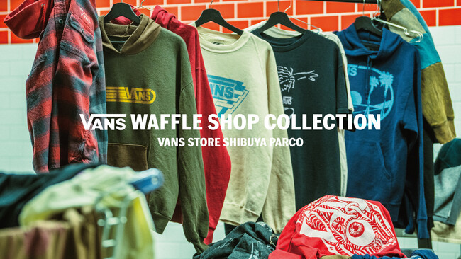 Vans Store Shibuya PARCO アーカイブデザインのアパレルが揃う「Waffle Shop」コンセプトが日本初上陸 渋谷PARCOに5ヶ月間限定のポップアップストアがオープン