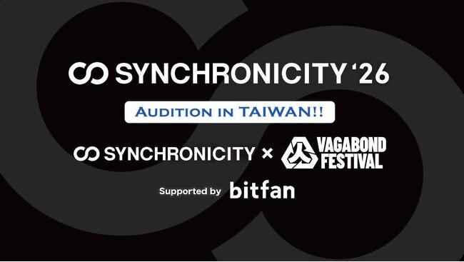 『SYNCHRONICITY』×『浪人祭 VAGABOND Festival』コラボレーション企画！台湾アーティスト向け“SYNCHRONICITY’26”出演オーディションをBitfanがサポート！