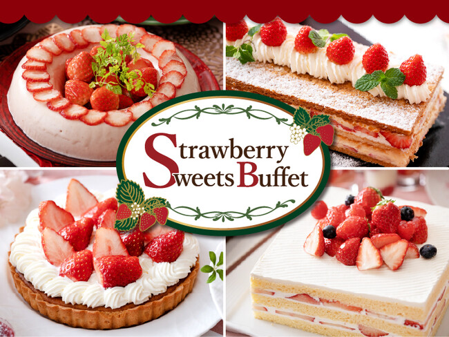 【名鉄グランドホテル】心弾む初春のひとときを華やかに  『 Strawberry Sweets Buffet 』開催！！