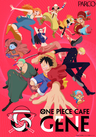 TVアニメ『ONE PIECE』の珠玉の名シーンを食べつくせ！ 期間限定コラボレーションカフェ「ONE PIECE CAFE GENE」 渋谷PARCOにて開催!!!! 
