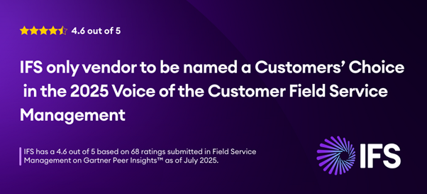 IFS、「Gartner(R) Peer Insights(TM) フィールドサービス管理のVoice of the Customer」レポートでCustomers’ Choiceに選出された唯一のベンダーに