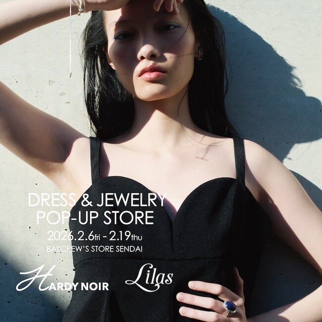 【HARDY NOIR × Lilas】 ベイクルーズストア仙台店にてPOP UP開催決定！