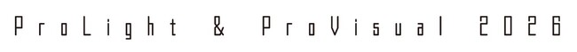 舞台演出の最前線が集結「ProLight & ProVisual 2026」