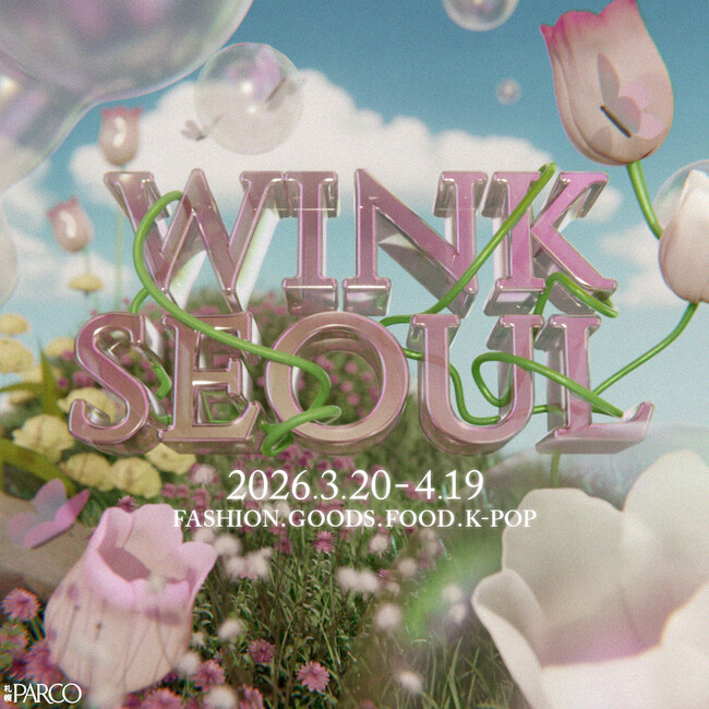 札幌PARCOにて、今をときめく韓国トレンドを体感できる「WINK SEOUL」開催！