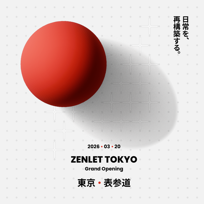 ZENLET TOKYO、表参道にグランドオープン