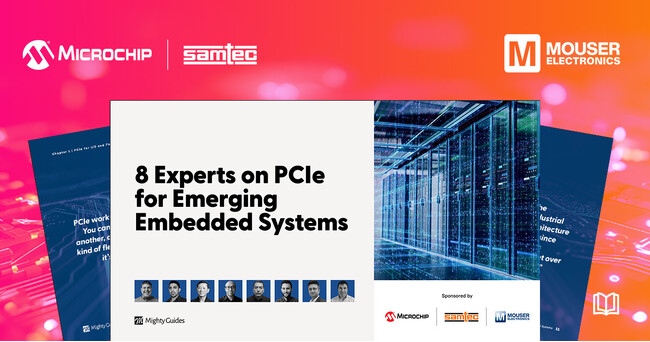 マウザー、MicrochipとSamtec共同で新しい組込みシステム向けPCIe設計を解説したeBookを公開
