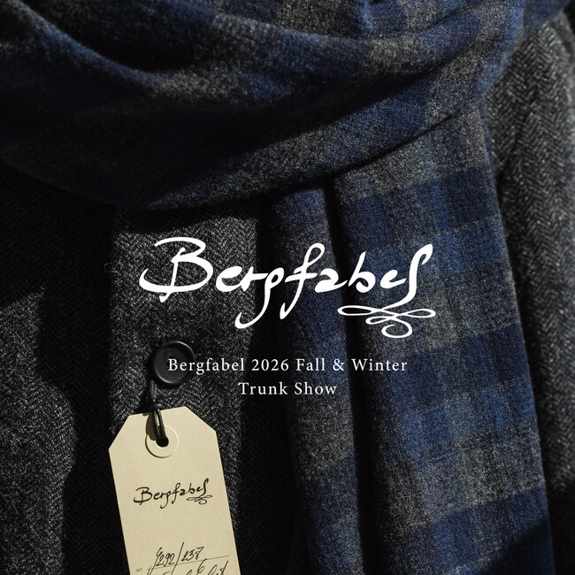 Bergfabel（バーグファベル）2026年秋冬トランクショーを京都BAL店・丸の内店で2026年3月27日（金）から順次開催、豊富なアーカイブテキスタイルから選べる特別オーダー会