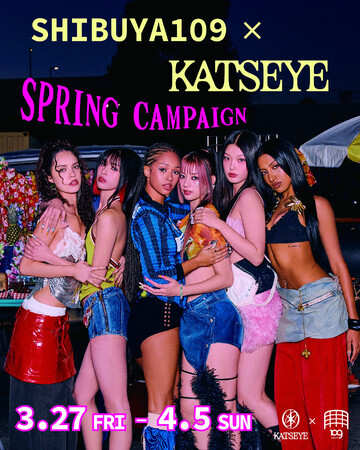 KATSEYE、SHIBUYA109との初コラボレーション『SHIBUYA109 × KATSEYE SPRING CAMPAIGN』開催＆東京・大阪で初のPOP-UP STOREオープン！