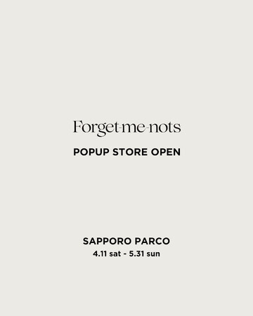 ウィメンズオンリーのスニーカー・アパレルセレクトショップ「Forget-me-nots」のPOPUP STORE が4月11日(土)から札幌PARCOにて開催!
