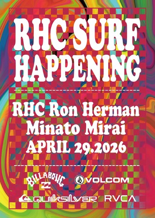 【RHC ロンハーマン】BILLABONG、VOLCOM、QUIKSILVER、RVCAが集結！GW初日、みなとみらい店にて「RHC SURF HAPPENING」を開催！