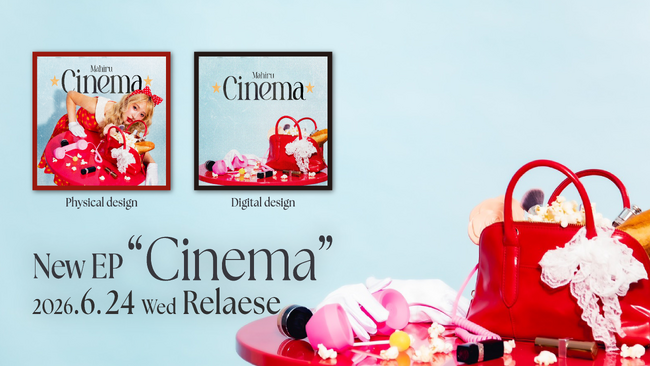 シンガーソングライター茉ひる、 6/24(水)にメジャー1st EP『Cinema』発売決定！本日より72時間限定の早期予約特典もスタート！